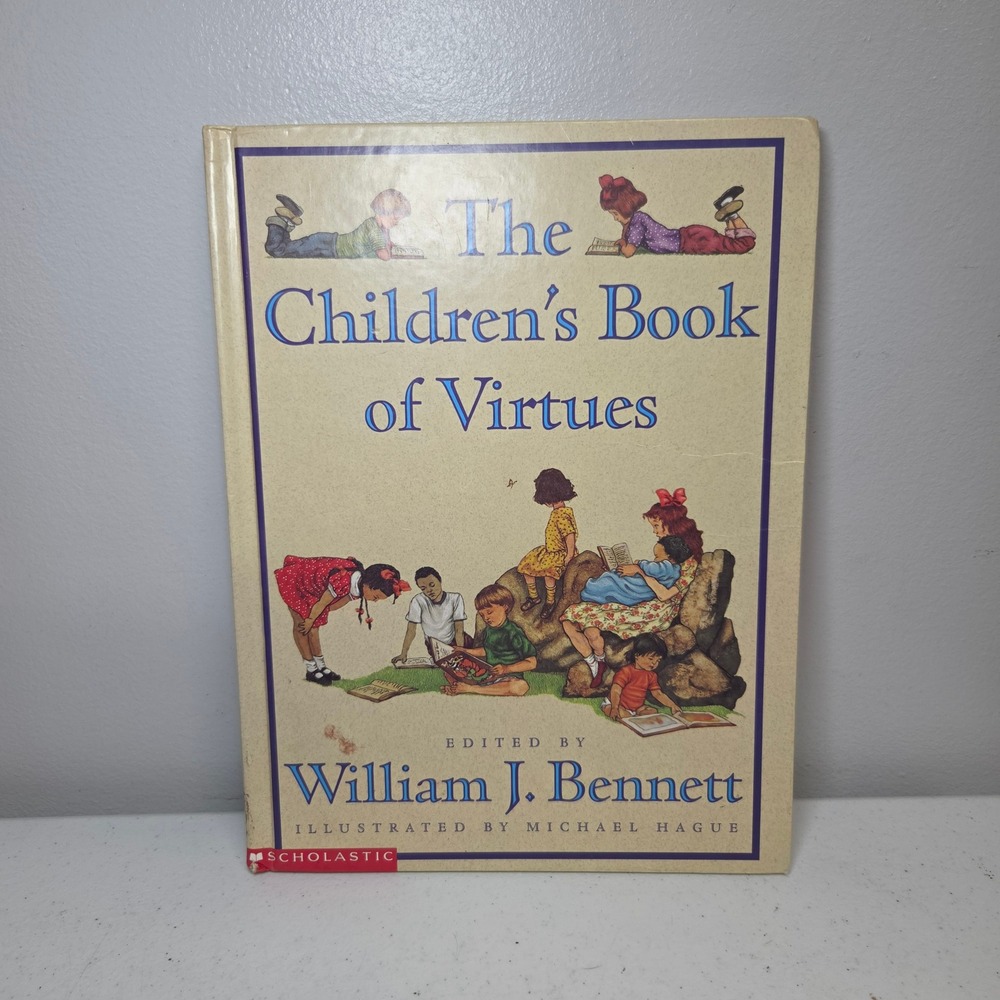 The‎ Childrens Book of Virtues William J Bennett Michael Hague 1998 Hardcover